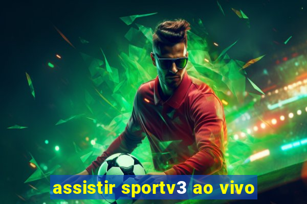 assistir sportv3 ao vivo